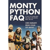 Monty Python FAQ: All That's Left to Know about Spam, Grails, Spam, Nudging, Bruces and Spam - Paperback