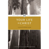 Your Life in Christ - Paperback
