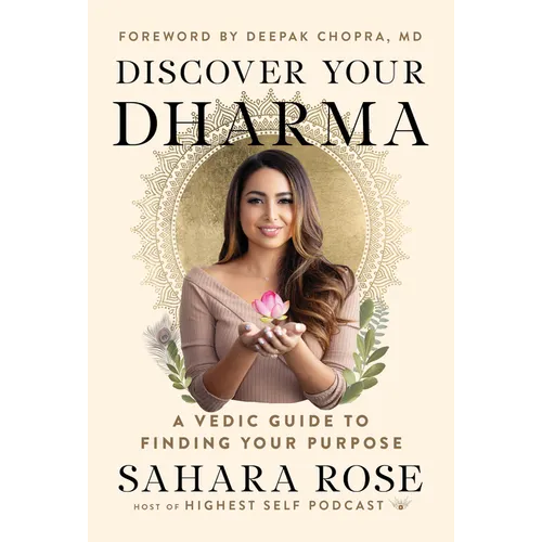 Discover Your Dharma: A Vedic Guide to Finding Your Purpose - Paperback