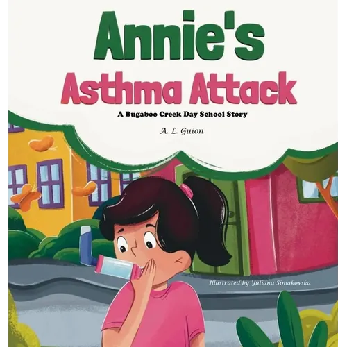 Annie's Asthma Attack - Hardcover