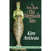 The First Book of Old Mermaids Tales - Paperback