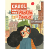 Carol and the Pickle-Toad - Hardcover