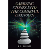 Carrying Stones into the Colorful Unknown - Paperback