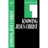 Knowing Jesus Christ, Book 1 - Paperback