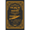 The Art of Shaving - Shaving Made Easy: What the Man Who Shaves Ought to Know - Hardcover