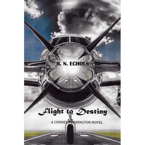 Flight to Destiny: A Conner Pennington Novel - Paperback