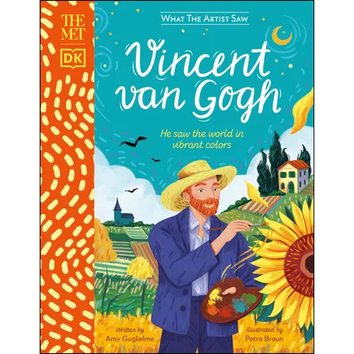 The Met Vincent Van Gogh: He Saw the World in Vibrant Colors - Hardcover