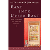 East Into Upper East: Plain Tales from New York and New Delhi - Paperback