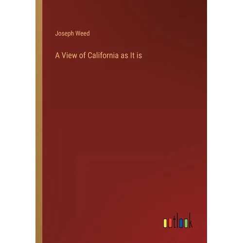 A View of California as It is - Paperback
