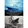 The Loss of the S. S. Titanic: Its Story and Its Lessons - Paperback