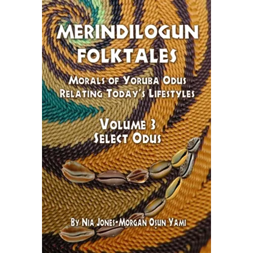 Merindilogun Folktales: Morals Of Yoruba Odus Relating Today's Lifestyles - Paperback