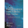 The Question Concerning the Thing: On Kant's Doctrine of the Transcendental Principles - Paperback