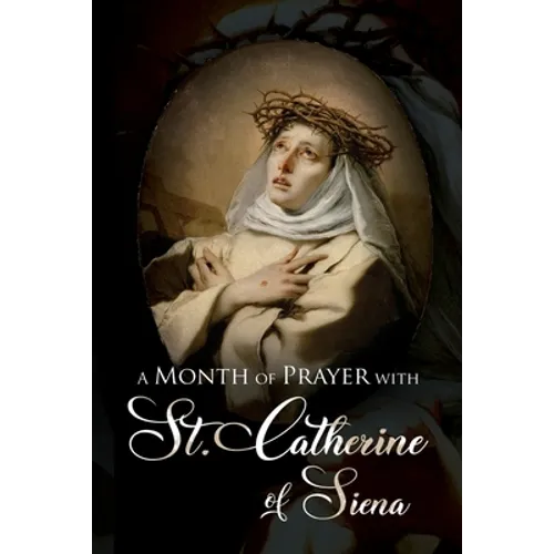 A Month of Prayer with St. Catherine of Siena - Paperback