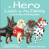 A Hero Lives in My Family: A Story for Kids of First Responders - Paperback