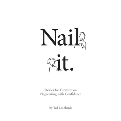 Nail it.: Stories for Designers on Negotiating with Confidence - Paperback