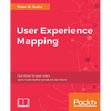 User Experience Mapping: Enhance UX with User Story Map, Journey Map and Diagrams - Paperback