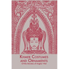 Khmer Costumes and Ornaments: After the Devata of Angkor Wat - Hardcover
