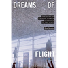 Dreams of Flight: The Lives of Chinese Women Students in the West - Paperback
