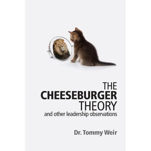 The Cheeseburger Theory: and other leadership observations - Paperback