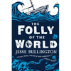 The Folly of the World - Paperback