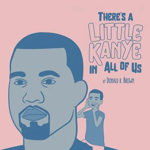 There's A Little Kanye In All Of Us - Paperback