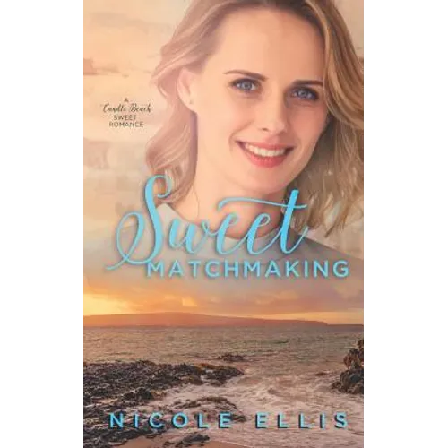 Sweet Matchmaking: A Candle Beach Sweet Romance (Book 6) - Paperback