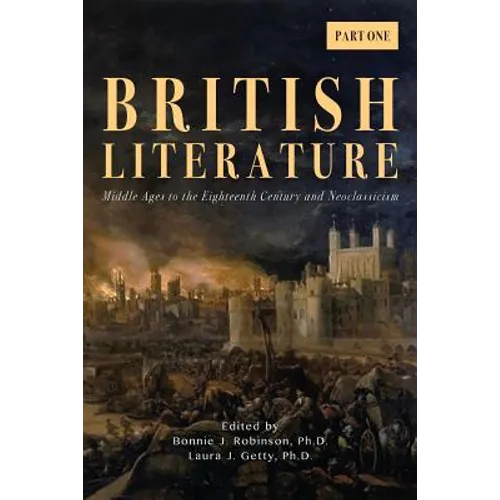 British Literature: Middle Ages to the Eighteenth Century and Neoclassicism - Part One - Paperback
