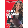 Next Chance You: Tools, Tips, and Tough Love for Bringing Your A-Game to Life - Paperback