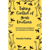 Taking Control Of Your Emotions: Find Inner Peace and Balance by Controlling Your Feelings - Paperback