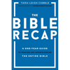 The Bible Recap: A One-Year Guide to Reading and Understanding the Entire Bible - Hardcover