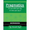 The Pragmatics Lady: It's not what you say, it's how you say it - Paperback