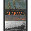 The CSS Alabama and CSS Shenandoah: The History and Legacy of the Confederacy's Legendary Raiding Ships during the Civil War - Paperback
