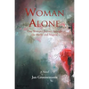 Woman Alone: One Woman'S Journey Through the Murky and Magical - Paperback
