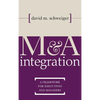 M&A Integration: A Framework for Executives and Managers - Hardcover