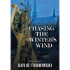 Chasing the Winter's Wind - Hardcover