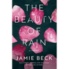 The Beauty of Rain - Paperback