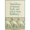 Nonviolence to Animals, Earth, and Self in Asian Traditions - Paperback