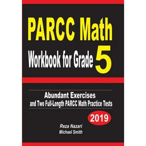 PARCC Math Workbook for Grade 5: Abundant Exercises and Two Full-Length PARCC Math Practice Tests - Paperback