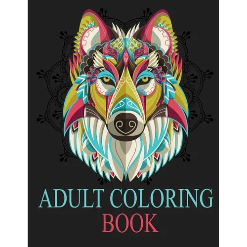 Adult Coloring Book: Adult Coloring Book: Inspired By Nature, Stress Relieving Animal Designs, Easy, and Relaxing Coloring Pages, extra lar - Paperback