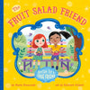 The Fruit Salad Friend: Recipe for a True Friend - Paperback