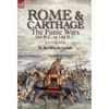 Rome and Carthage: the Punic Wars 264 B.C. to 146 B.C. - Hardcover