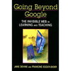 Going Beyond Google: The Invisible Web in Learning and Teaching - Paperback