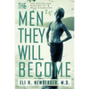 The Men They Will Become: The Nature and Nurture of Male Character - Paperback