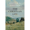 The Christian Life: A Doctrinal Introduction - Paperback