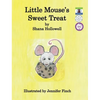 Little Mouse's Sweet Treat - Hardcover