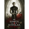 The Sinner and the Scholar: A Sinner Sisterhood Novel - Hardcover