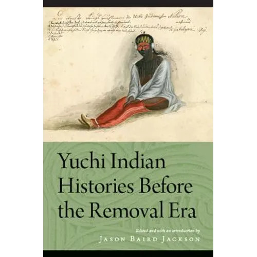 Yuchi Indian Histories Before the Removal Era - Paperback