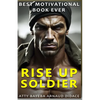 Best Motivational Book Ever: Rise Up Soldier - Paperback
