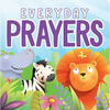Everyday Prayers: A Book of Daily Family Christian Prayers - Board Book