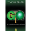 G.O. Get Unstuck & Move Toward Your Dream - Paperback